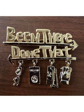 Danecraft Brooch Been there Done That